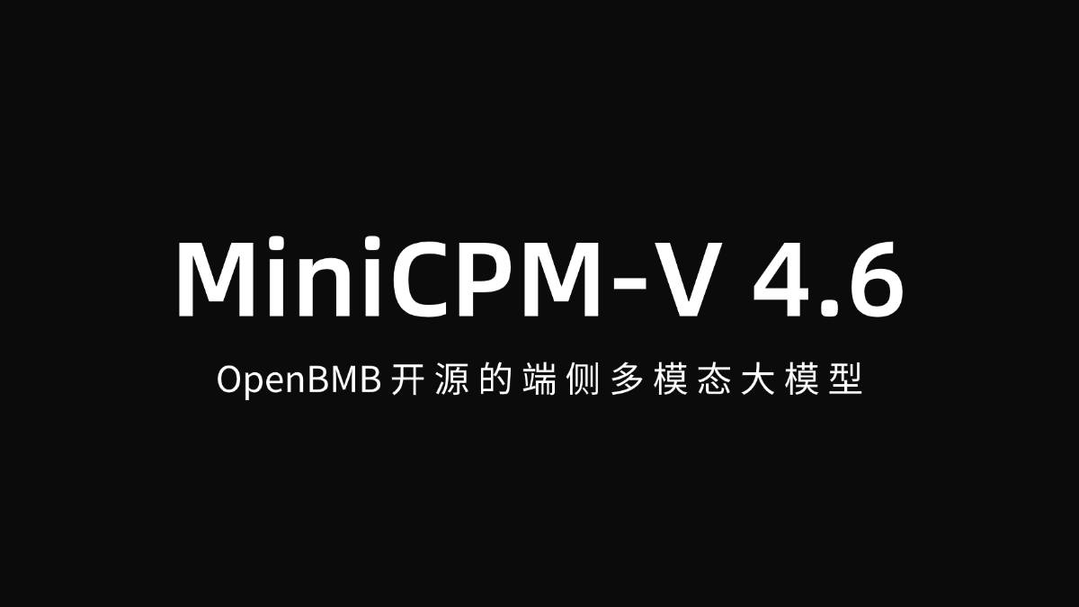MiniCPM-V 4.6 – 由面壁智能推出的端侧多模态大模型