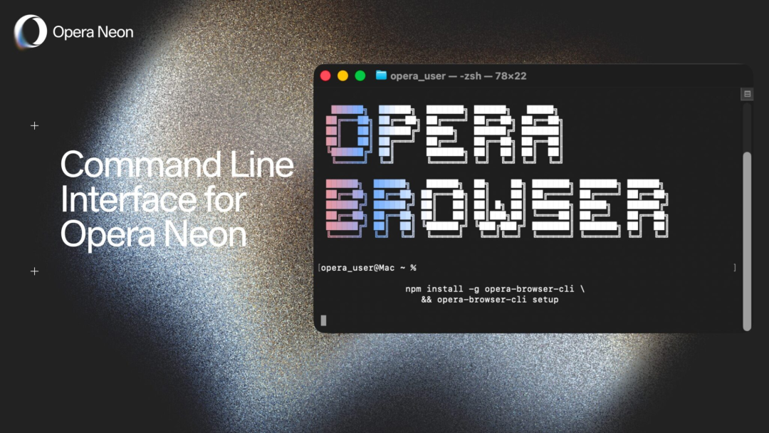 opera-browser-cli – Opera Neon官方开源命令行工具