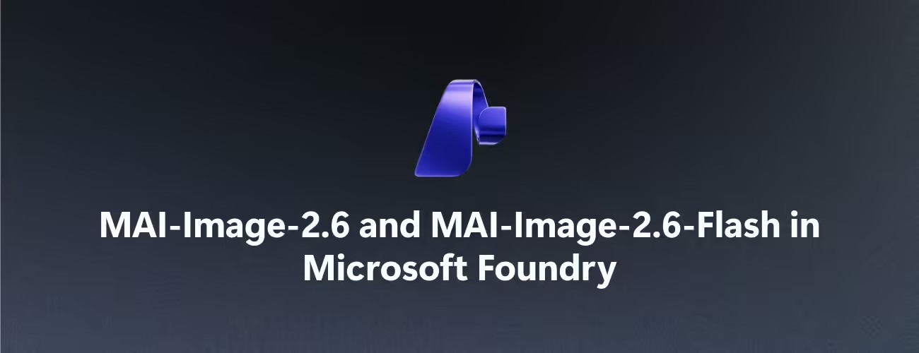 MAI-Image-2.6-Flash – 微软推出主打高速低耗图像生成模型